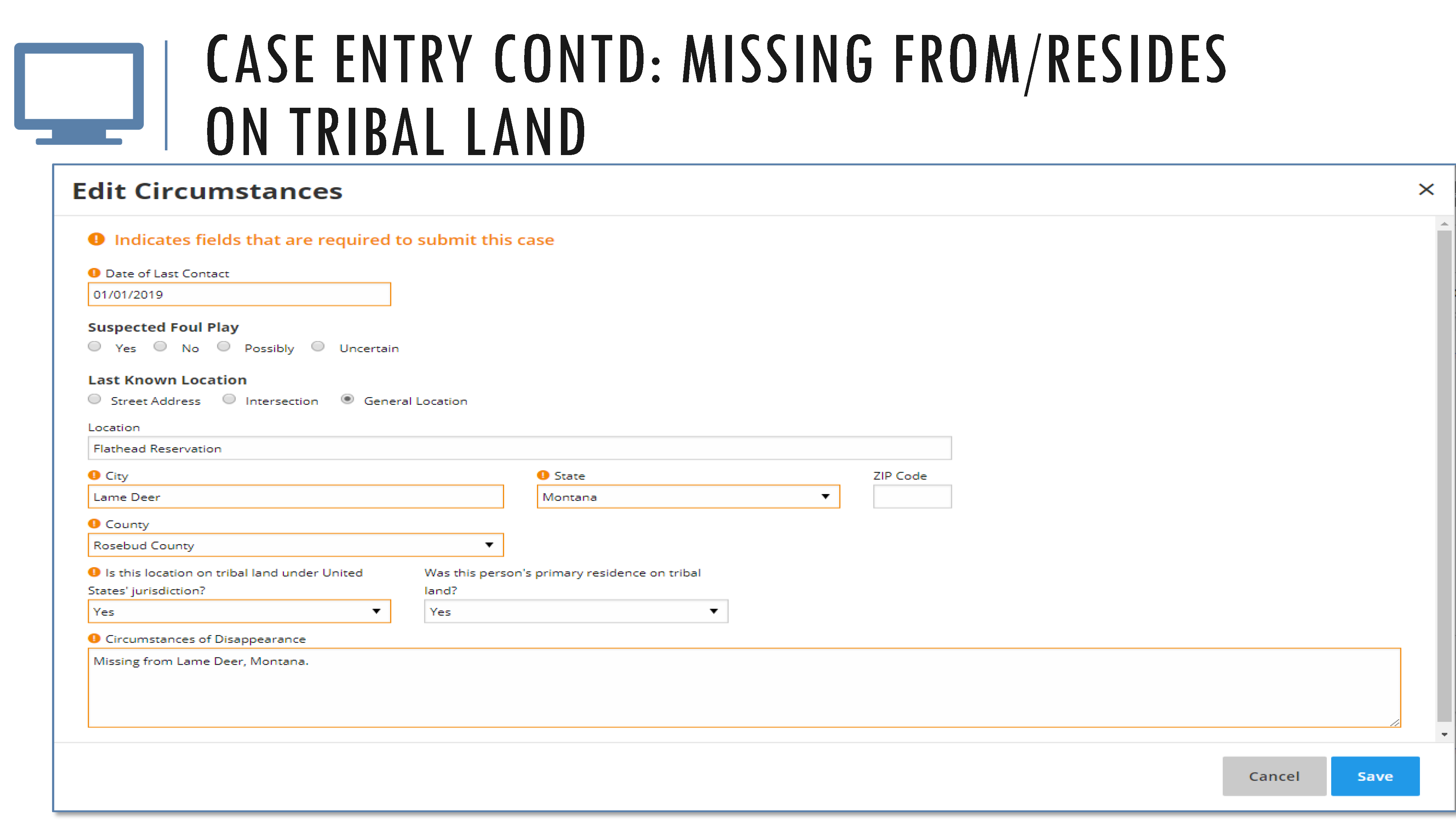 Case entry continued: Missing from/resides on Tribal land